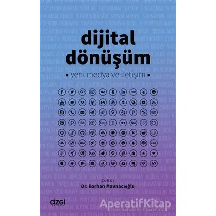 Dijital Dönüşüm - Korhan Mavnacıoğlu - Çizgi Kitabevi Yayınları
