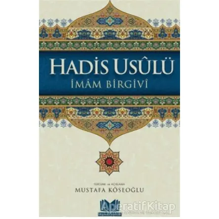 Hadis Usulü - İmam-ı Birgivi - Kitap Kalbi Yayıncılık