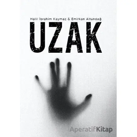 Uzak - Halil İbrahim Kaymaz - Gürer Yayınları