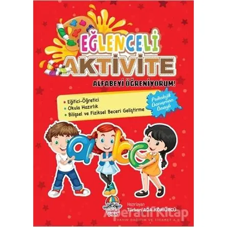 Eğlenceli Aktivite Alfabeyi Öğreniyorum! - Kolektif - Yağmur Çocuk