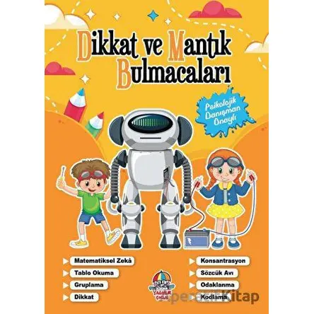 Dikkat Ve Mantık Bulmacaları - Turuncu Kitap - Kolektif - Yağmur Çocuk