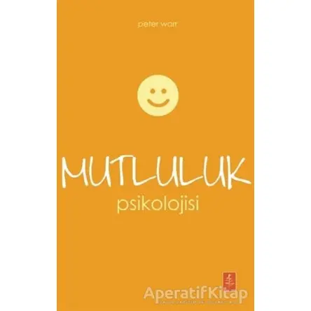 Mutluluk Psikolojisi - Peter Warr - Nobel Yaşam
