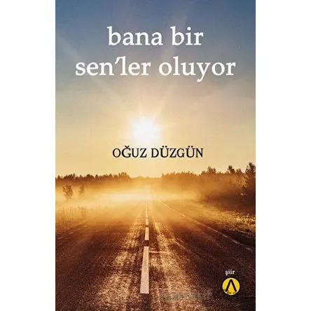 Bana Bir Sen’ler Oluyor - Oğuz Düzgün - Ares Yayınları