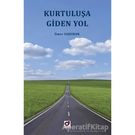 Kurtuluşa Giden Yol - Ömer Saruhan - Dua Yayınları