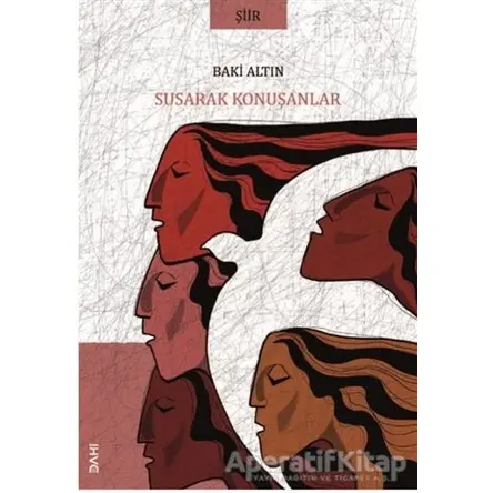 Susarak Konuşanlar - Baki Altın - Dahi Yayıncılık