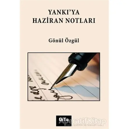 Yankı’ya Haziran Notları - Gönül Özgül - Gita Yayınları