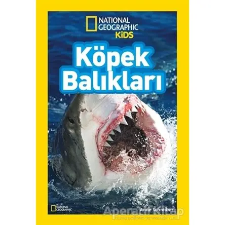 National Geographic Kids Köpek Balıkları - Anne Schreiber - Beta Kids