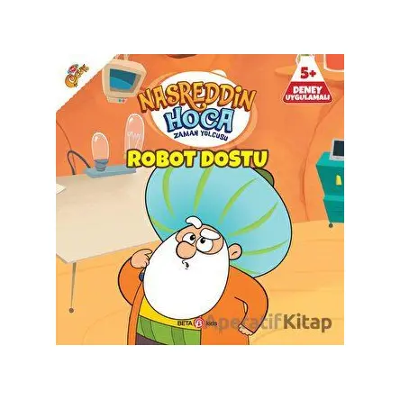 Nasreddin Hoca Zaman Yolcusu - Robot Dostu - Gökçe Özder - Beta Kids