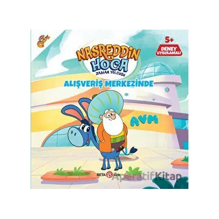 Nasreddin Hoca Zaman Yolcusu - Alışveriş Merkezinde - Gökçe Özder - Beta Kids