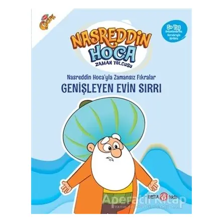 Nasreddin Hoca’yla Zamansız Fıkralar - Genişleyen Evin Sırrı - Fatma Hazan Türkkol - Beta Kids