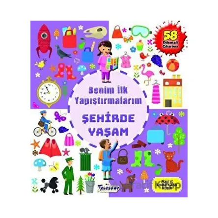 Şehirde Yaşam - Benim İlk Yapıştırmalarım - Kolektif - Teleskop Popüler Bilim
