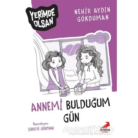 Annemi Bulduğum Gün - Yerimde Olsan - Nehir Aydın Gökduman - Erdem Çocuk