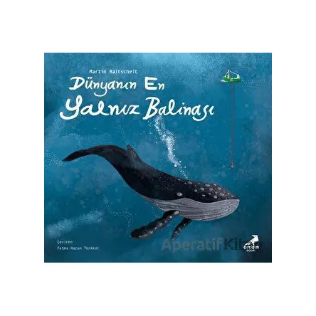 Dünyanın En Yalnız Balinası - Martin Baltscheit - Erdem Çocuk