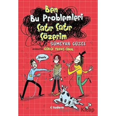 Ben Bu Problemleri Çatır Çatır Çözerim - Sümeyra Güzel - Tudem Yayınları