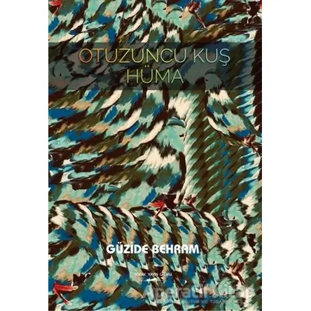 Otuzuncu Kuş Hüma - Güzide Behram - Sokak Kitapları Yayınları