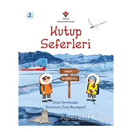 Kutup Seferleri - Sinan Yirmibeşoğlu - TÜBİTAK Yayınları