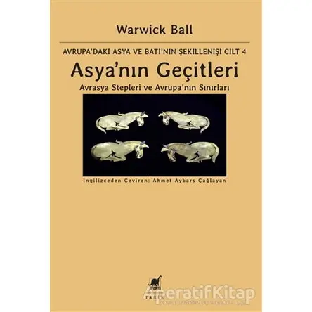 Asya’nın Geçitleri - Warwick Ball - Ayrıntı Yayınları