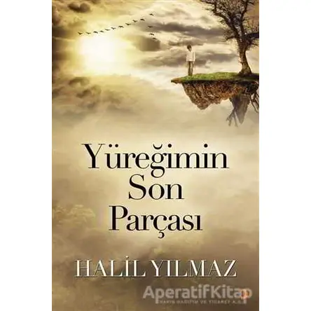 Yüreğimin Son Parçası - Halil Yılmaz - Cinius Yayınları