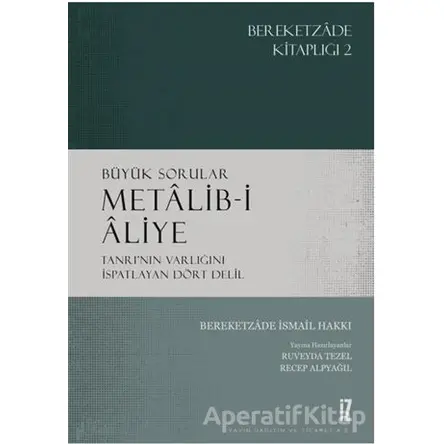 Büyük Sorular - Metalib-i Aliye - Bereketzade İsmail Hakkı - İz Yayıncılık