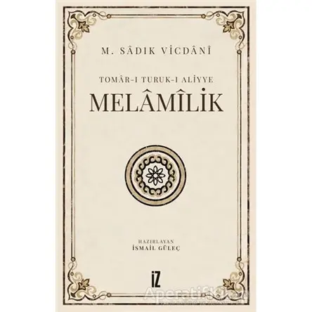 Tomar-ı Turuk-ı Aliyye - Melamilik - M. Sadık Vicdani - İz Yayıncılık