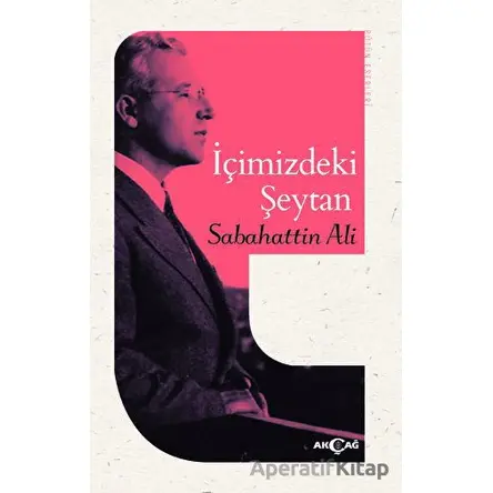 İçimizdeki Şeytan - Sabahattin Ali - Akçağ Yayınları