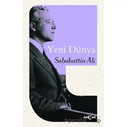 Yeni Dünya - Sabahattin Ali - Akçağ Yayınları