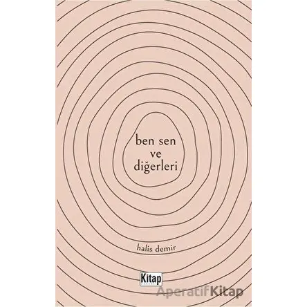 Ben Sen ve Diğerleri - Halis Demir - Kitap Dünyası Yayınları