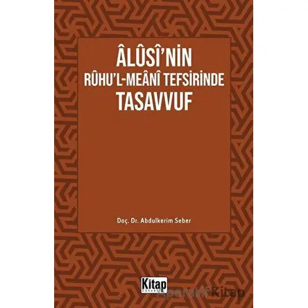 Alusinin Ruhul-Meanî Tefsirinde Tasavvuf - Abdulkerim Seber - Kitap Dünyası Yayınları