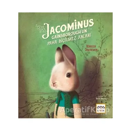 Jacominus Gainsboroughun Paha Biçilmez Anları - Rebecca Dautremer - Nar Yayınları