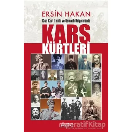 Kısa Kürt Tarihi ve Osmanlı Belgelerinde Kars Kürtleri - Ersin Hakan - Berfin Yayınları