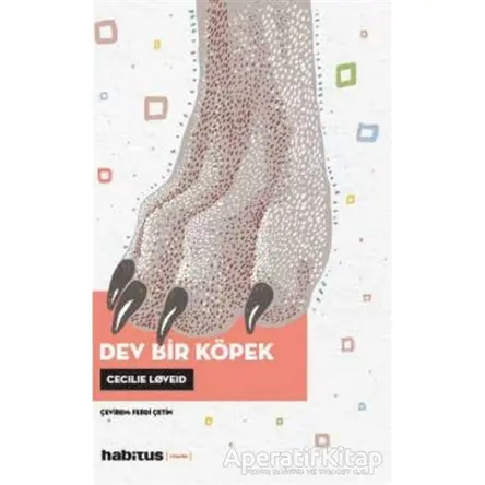 Dev Bir Köpek - Cecilie Loveid - Habitus Kitap