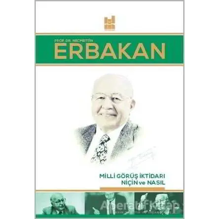 Milli Görüş İktidarı: Niçin ve Nasıl - Necmettin Erbakan - Mgv Yayınları