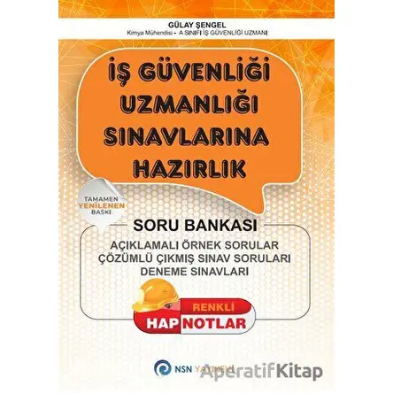 İş Güvenliği Uzmanlığı Sınavlarına Hazırlık - Gülay Şengel - NSN Yayınevi