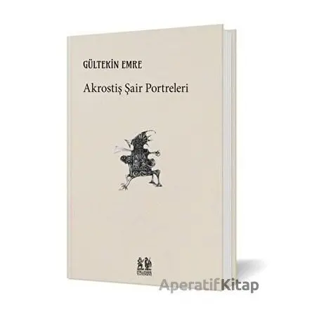 Akrostiş Şair Portreleri - Gültekin Emre - Pikaresk Yayınevi