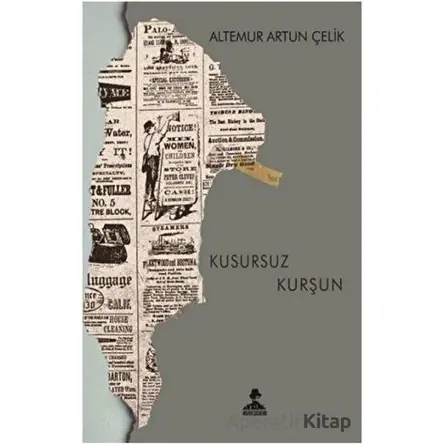 Kusursuz Kurşun - Altemur Artun Çelik - İmgenin Çocukları Yayınevi