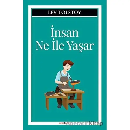 İnsan Ne İle Yaşar - Lev Nikolayeviç Tolstoy - Sıfır6 Yayınevi