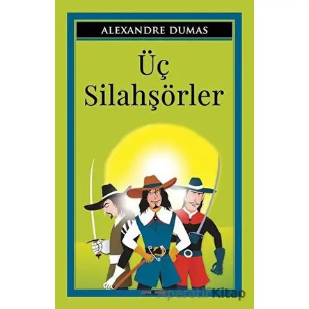 Üç Silahsörler - Alexandre Dumas - Sıfır6 Yayınevi