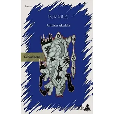 Buz Kılıç - Gri Esin Akyıldız - İmgenin Çocukları Yayınevi