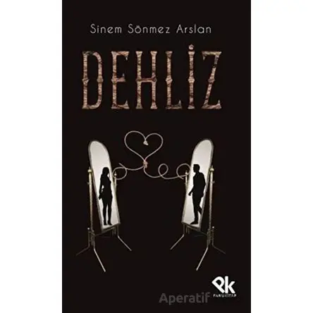 Dehliz - Sinem Sönmez Arslan - Panu Kitap