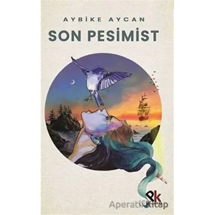 Son Pesimist - Aybike Aycan - Panu Kitap