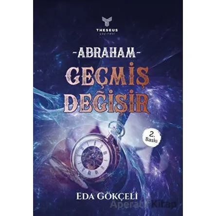 Abraham - Geçmiş Değişir - Eda Gökçeli - Theseus Yayınevi