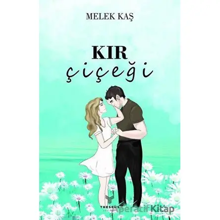 Kır Çiçeği - Melek Kaş - Theseus Yayınevi