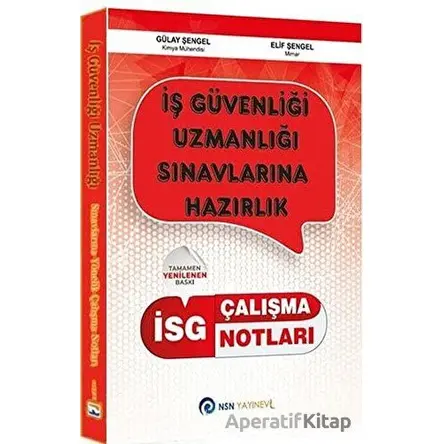 İSG İş Güvenliği Uzmanlığı Çalışma Notları - Gülay Şengel - NSN Yayınevi