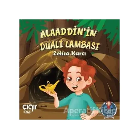 Alaaddinin Dualı Lambası - Zehra Karcı - Çığır Yayınları