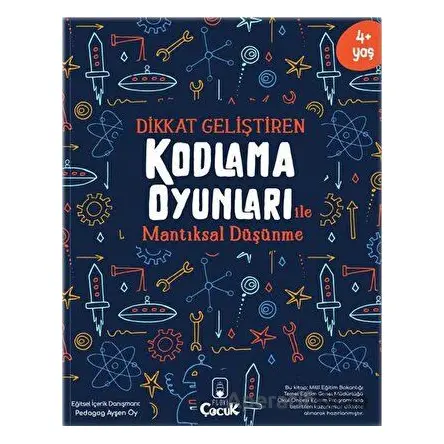Dikkat Geliştiren Kodlama Oyunları ile Mantıksal Düşünme - Kolektif - Floki Çocuk