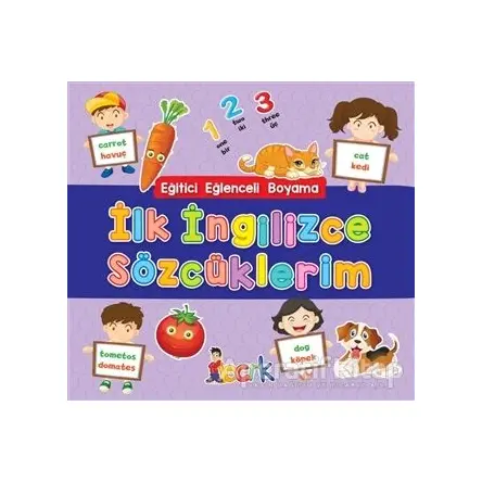 İlk İngilizce Sözcüklerim - Eğitici Eğlenceli Boyama - Kolektif - Bıcırık Yayınları