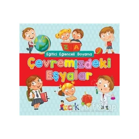 Çevremizdeki Eşyalar - Eğitici Eğlenceli Boyama - Kolektif - Bıcırık Yayınları