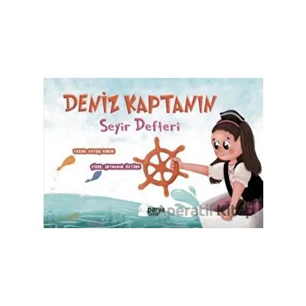 Deniz Kaptanın Seyir Defteri - Fatoş Doruk - Parya Kitap