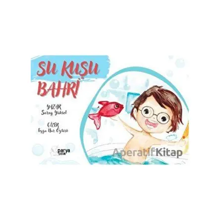 Su Kuşu Bahri - Saray Yüksel - Parya Kitap