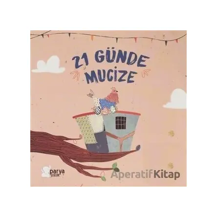 21 Günde Mucize - Özlem Akar Yıldırım - Parya Kitap